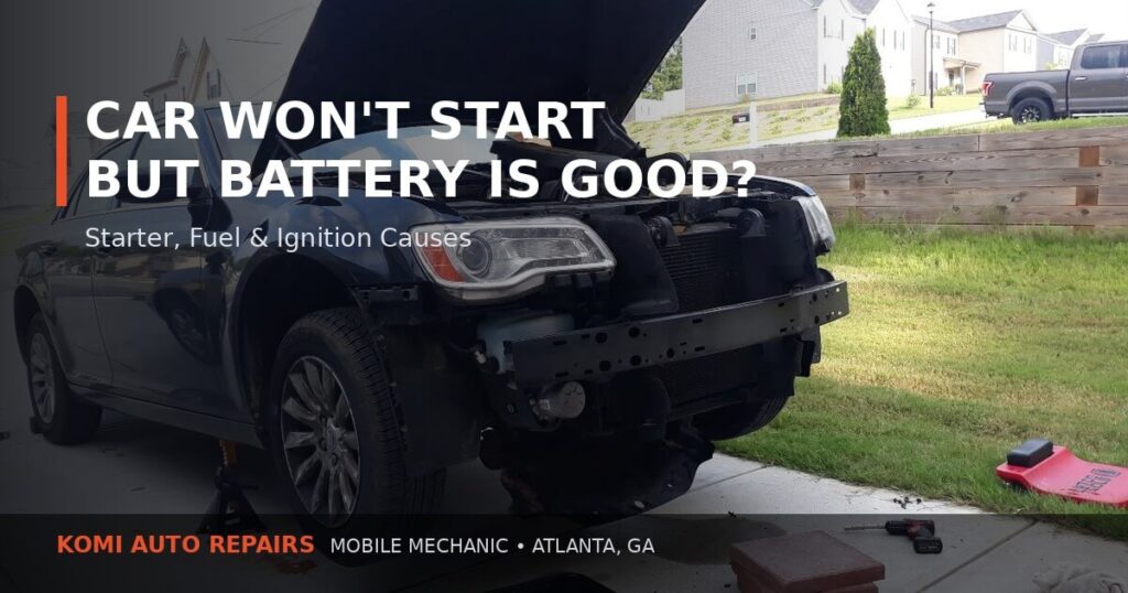 Car Won’t Start but Battery Is Good: Causes | Komi